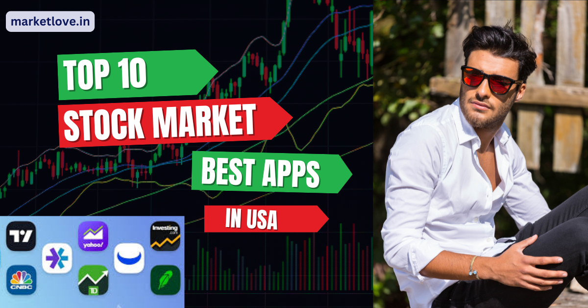 TOP 10 BEST APPS IN US STOCKS MARKET